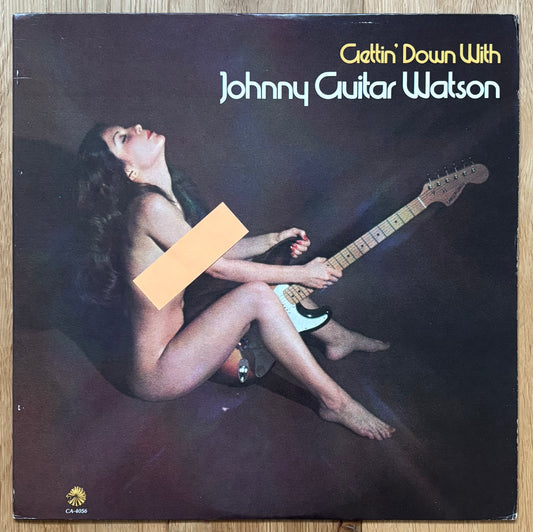 Johnny Guitar Watson “Gettin’ Down With” (1977) US reissue