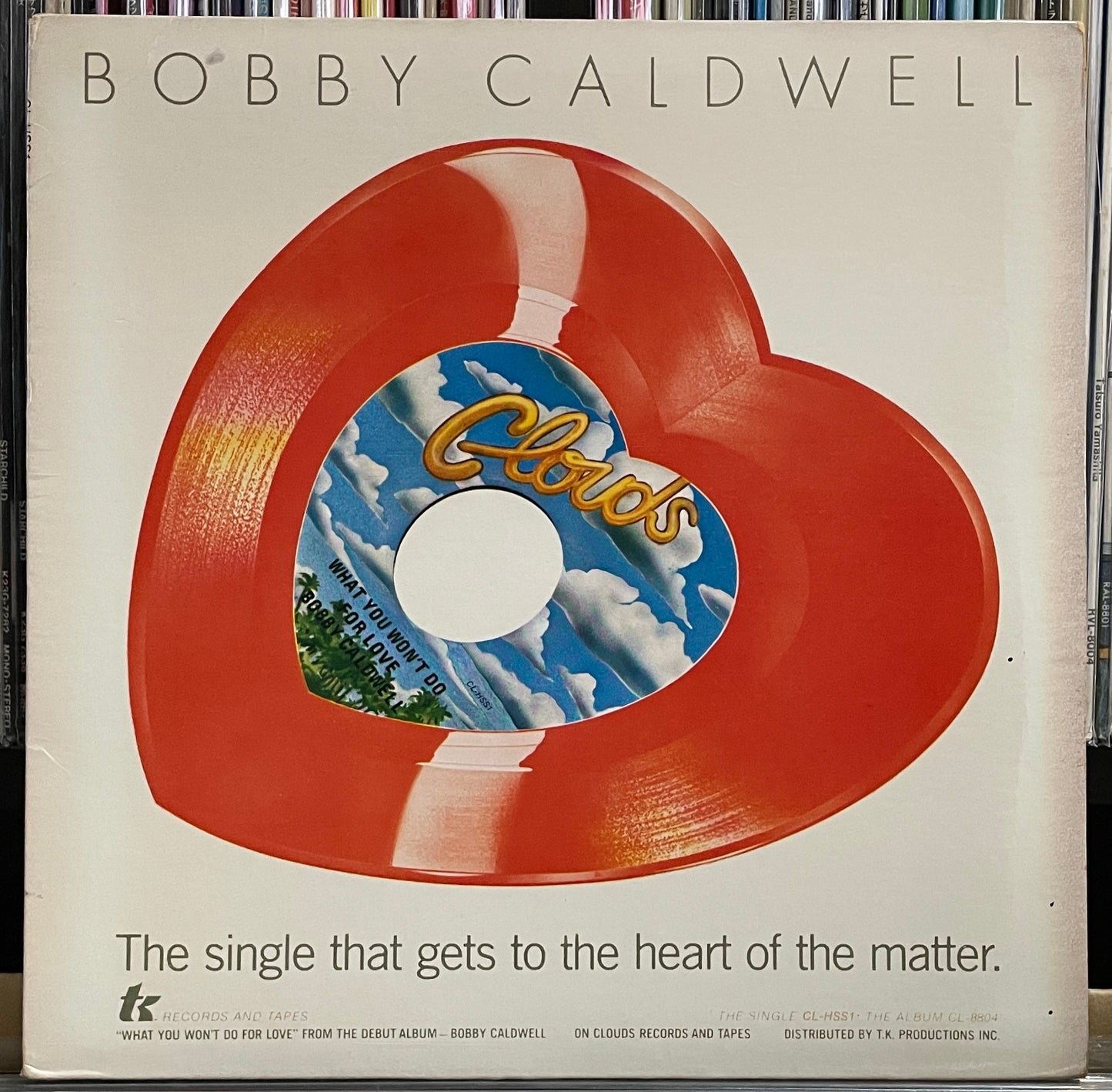 Bobby Caldwell “What You Won’t Do For Love” c/w Love Won’t Wait” (1979)